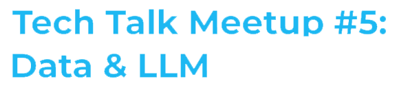 Banner Tech Talk | MeetUp Krakow #5: Data & LLM